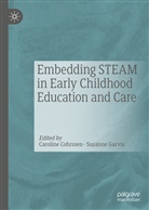 Carolin Cohrssen, Caroline Cohrssen, Garvis, Garvis, Susanne Garvis - Embedding STEAM in Early Childhood Education and Care