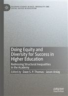Arday, Arday, Jason Arday, Dav S P Thomas, Dave S P Thomas, Dav S P Thomas Thomas... - Doing Equity and Diversity for Success in Higher Education