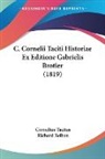 Cornelius Tacitus, Richard Relhan - C. Cornelii Taciti Historiae Ex Editione Gabrielis Brotier (1819)