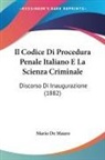 Mario De Mauro - Il Codice Di Procedura Penale Italiano E La Scienza Criminale