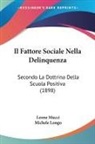 Leone Mucci - Il Fattore Sociale Nella Delinquenza