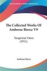 Ambrose Bierce - The Collected Works Of Ambrose Bierce V9