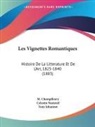 M. Champfleury, Tony Johannot, Celestin Nanteuil - Les Vignettes Romantiques