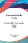 E. Dentu, Charles Vincent - Chansons Mois Et Toasts