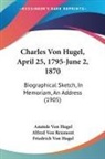 Anatole Von Hugel, Alfred Von Reumont - Charles Von Hugel, April 25, 1795-June 2, 1870