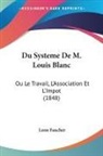 Leon Faucher - Du Systeme De M. Louis Blanc