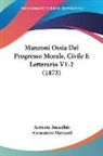 Antonio Buccellati, Alessandro Manzoni - Manzoni Ossia Del Progresso Morale, Civile E Letterario V1-2 (1873)