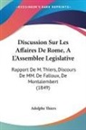 Adolphe Thiers - Discussion Sur Les Affaires De Rome, A L'Assemblee Legislative