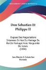 Jose Pereira F. Felicio Sao Mamede - Don Sebastien Et Philippe II