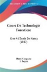 Henri Nanquette, L. Boppe - Cours De Technologie Forestiere
