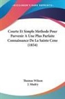 Thomas Wilson - Courte Et Simple Methode Pour Parvenir A Une Plus Parfaite Connaissance De La Sainte Cene (1854)