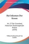 Willem Ferdinand Jacob van Lynden - Het Inkomen Der Kroon