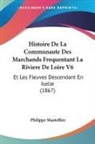 Philippe Mantellier - Histoire De La Communaute Des Marchands Frequentant La Riviere De Loire V6