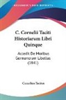 Cornelius Tacitus - C. Cornelii Taciti Historiarum Libri Quinque