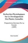 Henri Jumelle - Recherches Physiologiques Sur Le Developpement Des Plantes Annuelles