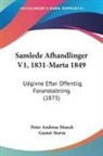 Peter Andreas Munch, Gustav Storm - Samlede Afhandlinger V1, 1831-Marta 1849
