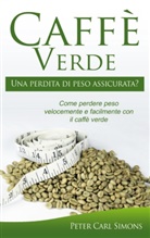 Peter Carl Simons - Caffè Verde - Una perdita di peso assicurata?