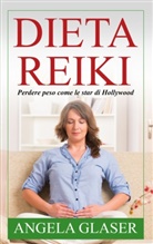 Angela Glaser - Dieta Reiki