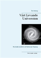 Åke Hedberg - Vårt Levande Universum
