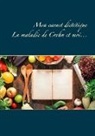 Cédric Menard - Mon carnet diététique : la maladie de Crohn et moi...