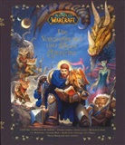 Steve Danuser, diverse Autoren, Kami Garcia, Christie Golden, Allison Irons, Molly Knox Ostertag... - World of Warcraft