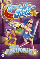 Agnes Garbowska, Am Wolfram, Amy Wolfram - DC Super Hero Girls: Völlig ausgepowert