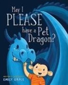 Emily Grace Freeman - May I PLEASE have a Pet Dragon?