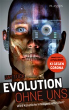 Jay Tuck - Evolution ohne uns