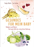 Nadja Mathis, Ina Steden, Ina Steden - Gesundes für mein Baby