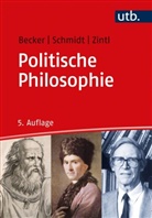 Michael Becker, Michael (PD Dr. Becker, Michael (PD Dr.) Becker, Johannes Schmidt, Johannes (Dr. Schmidt, Johannes (Dr.) Schmidt... - Politische Philosophie