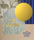 Phaidon Editors, Editors Phaidon, Phaidon Editors, Phaido Editors, Phaidon Editors - By design : the world's best contemporary interior designers