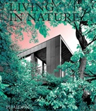 Phaidon Editors, Editors Phaidon, Phaidon Editors, Phaidon Phaidon Editors, Phaido Editors, Phaidon Editors - Living in nature : contemporary houses in the natural world