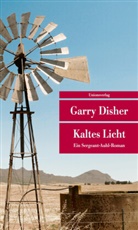 Garry Disher - Kaltes Licht
