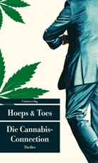 Thoma Hoeps, Thomas Hoeps, Jac Toes, Jac. Toes - Die Cannabis-Connection