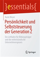 Karin Meyer - Persönlichkeit und Selbststeuerung der Generation Z
