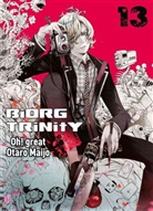 Otar Maijo, Otaro Maijo, Oh! Great - Biorg Trinity 13