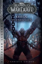 Christie Golden - World of Warcraft: Kriegsverbrechen