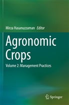 Mirz Hasanuzzaman, Mirza Hasanuzzaman - Agronomic Crops