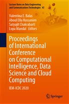 Valentina E. Balas, Satyajit Chakrabarti, Satyajit Chakrabarti et al, Abou Ella Hassanien, Aboul Ella Hassanien, Aboul Ella Hassanien... - Proceedings of International Conference on Computational Intelligence, Data Science and Cloud Computing