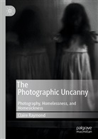 Claire Raymond - The Photographic Uncanny