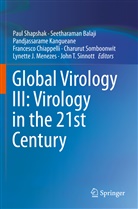 Seetharama Balaji, Seetharaman Balaji, Francesco Chiappelli, Pandjassarame Kangueane, Pandjassarame Kangueane et al, Lynette J Menezes... - Global Virology III: Virology in the 21st Century
