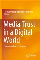 Heinecke, Heinecke, Stephanie Heinecke, Thoma Osburg, Thomas Osburg - Media Trust in a Digital World
