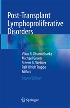 Steven A Webber et al, Vikas R. Dharnidharka, Michae Green, Michael Green, Ralf Ulrich Trappe, Steven A. Webber... - Post-Transplant Lymphoproliferative Disorders