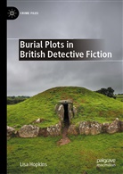 Lisa Hopkins - Burial Plots in British Detective Fiction