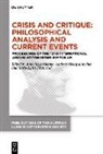 Marie-Luisa Frick, Marie-Luisa Frick u a, Ulrich Metschl, Andrea Oberprantacher, Andreas Oberprantacher, Anne Siegetsleitner - Crisis and Critique: Philosophical Analysis and Current Events