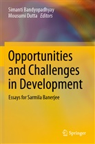 Simant Bandyopadhyay, Simanti Bandyopadhyay, Dutta, Dutta, Mousumi Dutta - Opportunities and Challenges in Development