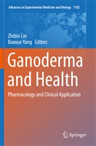 Zhibi Lin, Zhibin Lin, Yang, Yang, Baoxue Yang - Ganoderma and Health