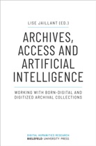 Lis Jaillant, Lise Jaillant - Archives, Access and Artificial Intelligence