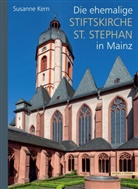 Susanne Kern, Susanne Kern - Die ehemalige Stiftskirche St. Stephan in Mainz