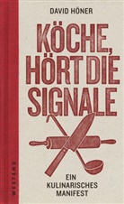 David Höner, David Höner - Köche, hört die Signale!